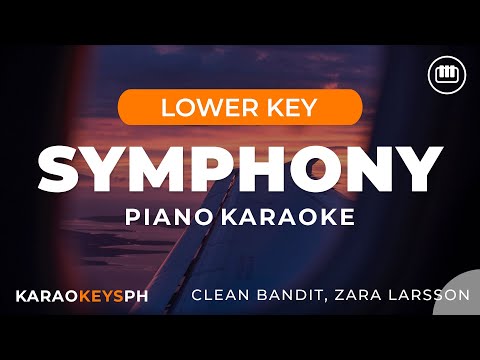 Symphony – Zara Larsson, Clean Bandit (Lower Key – Piano Karaoke)