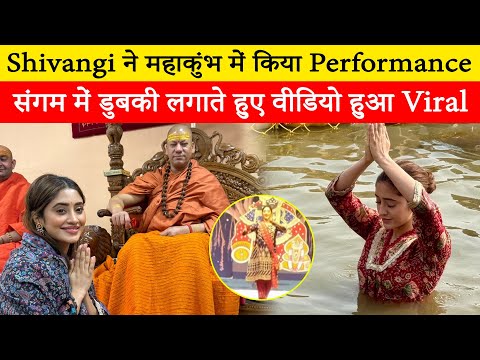 Shivangi Joshi performed at Maha Kumbh, watched Aarti sitting on the ghat with family, video of her