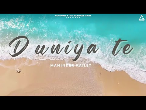 Duniya te (Lyrical Video) : Maninder Kailey | DesiRoutz | TruMakers | Punjabi Song