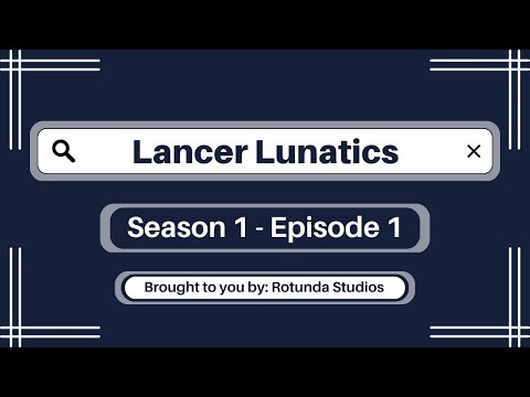 Lancer Lunatics: S1-E1