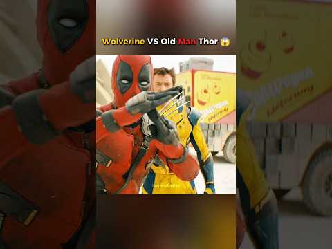 Deadpool & Wolverine 🥶 Wolverine VS Old Man Thor 😱 Part(18) #shorts