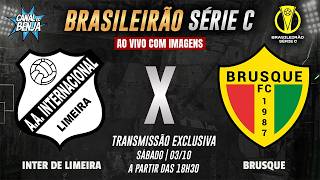 🔴 INTER DE LIMEIRA X BRUSQUE | AO VIVO COM IMAGENS | BRASILEIRÃO SÉRIE C 2026
