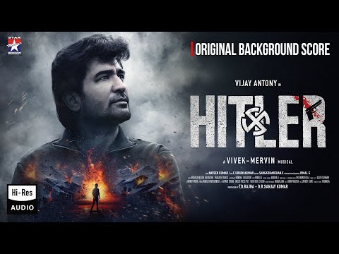 HITLER - Original Background Score | Vijay Antony | Vivek - Mervin | GVM | Dana S.A | Star Music