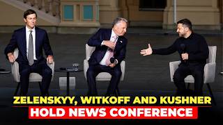 Ukrainian PreZ Zelenskyy, Steve Witkoff & Jared Kushner hold news conference IRussiaI Trump I Putin