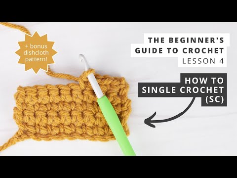 How to Single Crochet - The Beginner's Guide to Crochet - Lesson 4