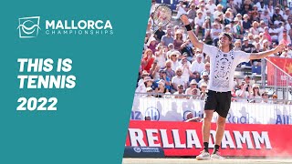 This is tennis | Mallorca Championships 2022