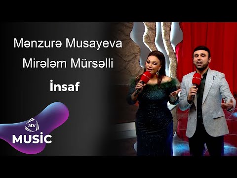 Mənzurə Musayeva & Mirələm Mürsəlli - İnsaf