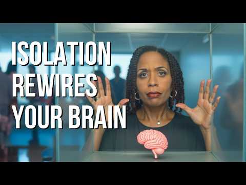 What Social Isolation Does To Your Brain โ How To Undo The Damage