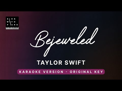 Bejeweled – Taylor Swift (Original Key Karaoke) – Piano Instrumental Cover with Lyrics & Tutorial