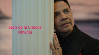 Jean de la Craiova - Omenia (Official Video)