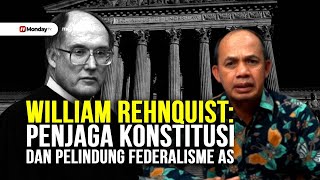 William Rehnquist: Penjaga Konstitusi dan Pelindung Federalisme AS