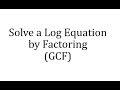 Logarithmic Equations and Properties