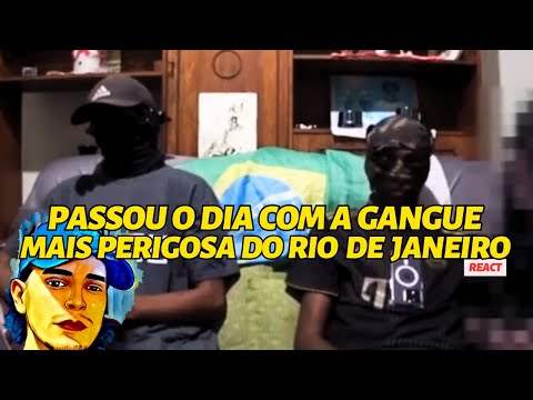 PASSOU O DIA COM A GANGUE MAIS PERIGOSA DO RIO DE JANEIRO - DF React