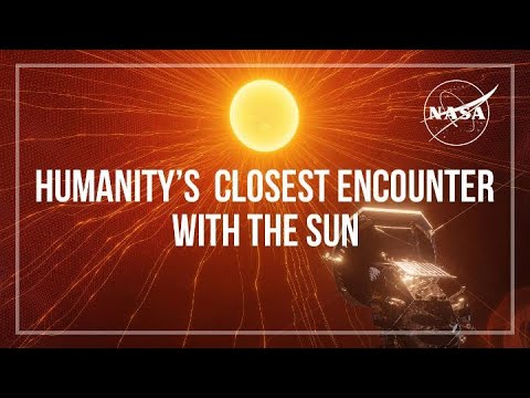 Parker Solar Probe: Humanity’s Closest Encounter with the Sun