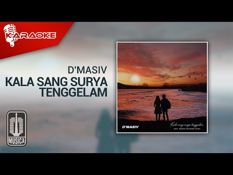 D’MASIV – Kala Sang Surya Tenggelam (Official Karaoke Video)