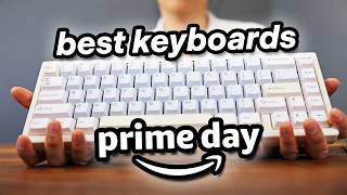 The Best Prime Day Keyboards!