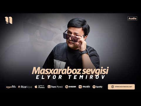 Elyor Temirov - Masxaraboz sevgisi (audio 2024)