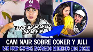 CAM NAIR EXPUSO un INCÓMODO MOMENTO con COKER y las REDES EXPLOTARON