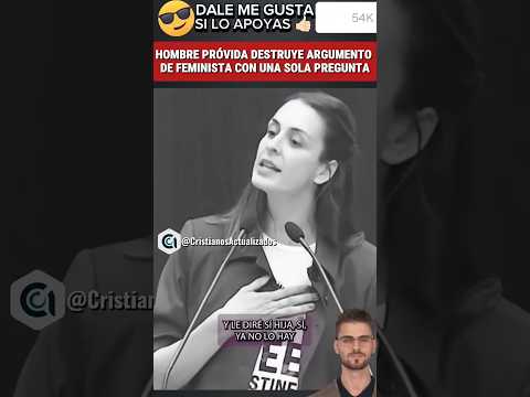 🚨I UN PADRE PRÓVIDA DESTRUYE ARGUMENTO DE FEMINISTA. 😎