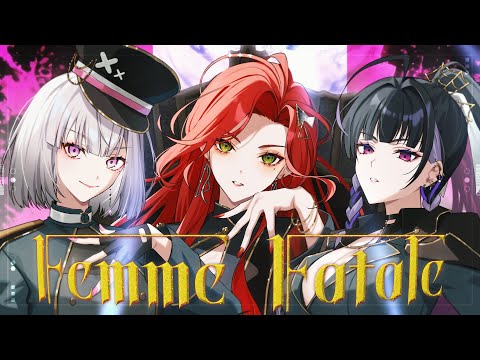 Femme Fatale - 中王区 言の葉党(ヒプノシスマイク)(Cover) / ファム・ファタル & 狂蘭メロコ ＆ 健屋花那 #FFFF