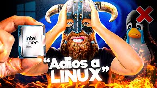 Adiós a Linux... Intel lo acaba de confirmar! 🤬