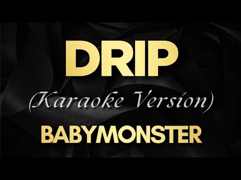 BABYMONSTER – DRIP (Karaoke)