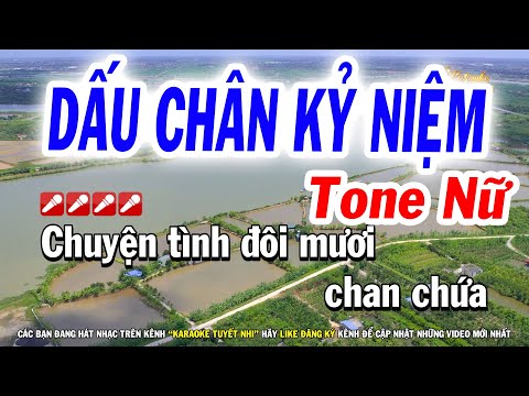 Dấu Chân Kỷ Niệm Karaoke Tone Nữ ( Fa# thứ ) Karaoke Tuyết Nhi