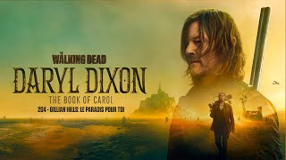 204 - Gillian Hills: Le Paradis Pour Toi (The Walking Dead: Daryl Dixon - The Book of Carol)