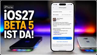 iOS 27 Beta 5 ist da: Was sich ändert und welche Bugs behoben sind