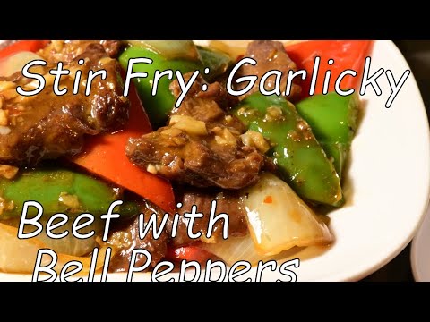 Stir Fry Garlicky Beef with Bell Peppers in Oyster Sauce