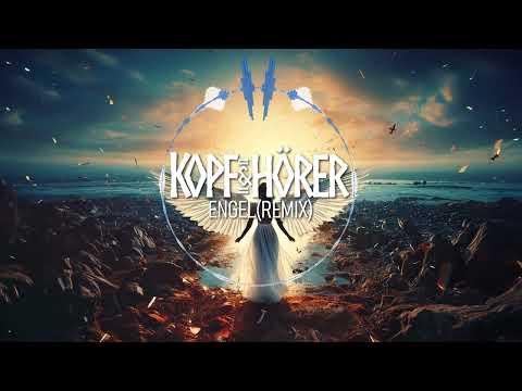 ENGEL [ KOPF & HÖRER REMIX ]