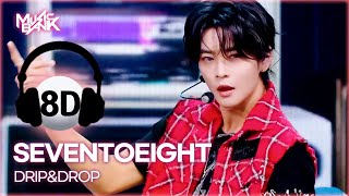 [🔊8D Bank] SEVENTOEIGHT (세븐투에잇) - DRIP&DROP | KBS WORLD TV 250808