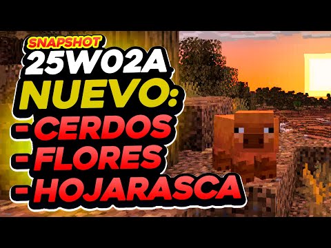 SNAPSHOT 25W04A 👉 Nuevos Cerdos, Hojarasca, Nuevas flores, Cambia la magnetita