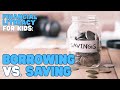 Navigating Borrowing and Saving Choices