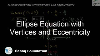 Ellipse Equation with Vertices and Eccentricity