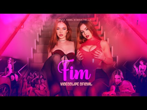 Fim - Bella Angel e Giana Mello (Videoclipe Oficial)