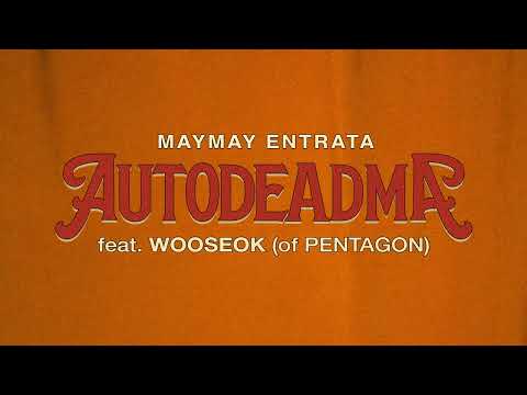 Autodeadma - Maymay Entrata feat. WOOSEOK (of PENTAGON) (Official Audio)