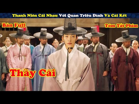 Review Phim: Thanh Niên Cãi Thắng Quan Triều Đình Nhưng Vẫn Phải Vào Tù - tóm tắt phim hàn