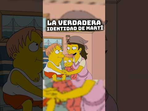 LA VERDADERA IDENTIDAD DE MARTÍ. #shortvideo #shorts #simpsons