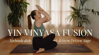 Yin Vinyasa Fusion Yoga Klasse 👁️‍🗨️ Verbinde Dich Mit Deinem Dritten Auge Chakra