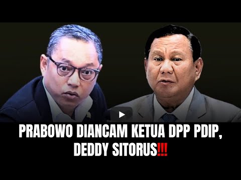 Prabowo Diancam Ketua DPP PDIP, Deddy Sitorus!!!