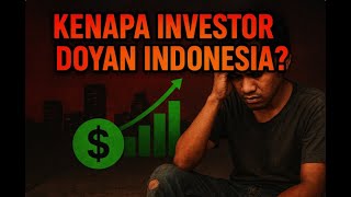 Kenapa Investor Asing Ramai-ramai Masuk Indonesia? Bukan Cuma Buruh Murah!
