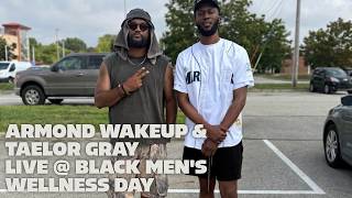 Armond WakeUp & Taelor Gray - Live Performance @ Black Men's Wellness Day
