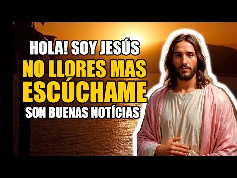 Hola! Soy JESÚS😇puedes escucharme un momento son buenas noticias! NO LLORES MAS