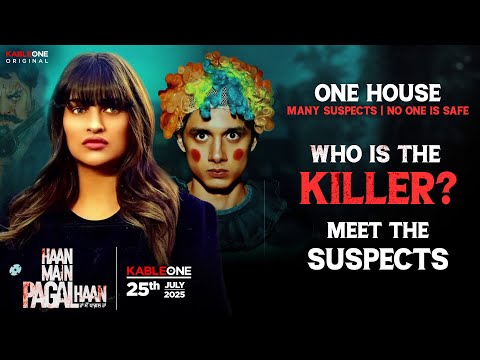 One House | Many Suspects | No One is Safe!! | Who is the Killer? | Haan Main Pagal Haan | 25th July
