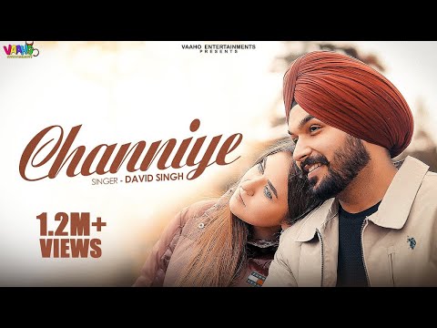 Channiye (Official Video) | David Singh | Latest Punjabi Song 2024 | Guru Sekhon | Vaaho Ent.