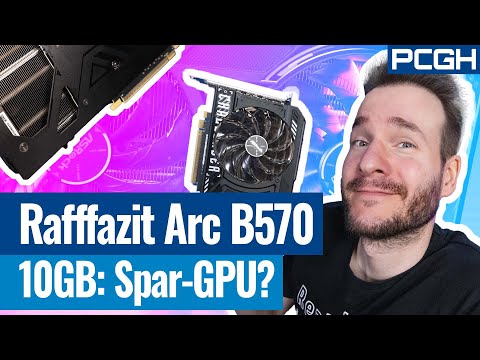 Intel Arc B570 im Test – Wer gewinnt den Preis-Leistungs-Kampf?