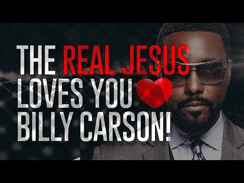 The Real Jesus Loves You Billy Carson! ❤️❤️❤️❤️