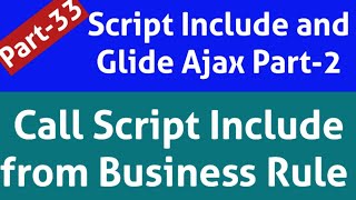 calling script include from business rule | how to call script include in reference qualifier