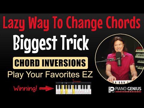 Chord Inversions: Your FastTrack "Lazy Way" To Playing Your Favorite Songs Quicker & Easier